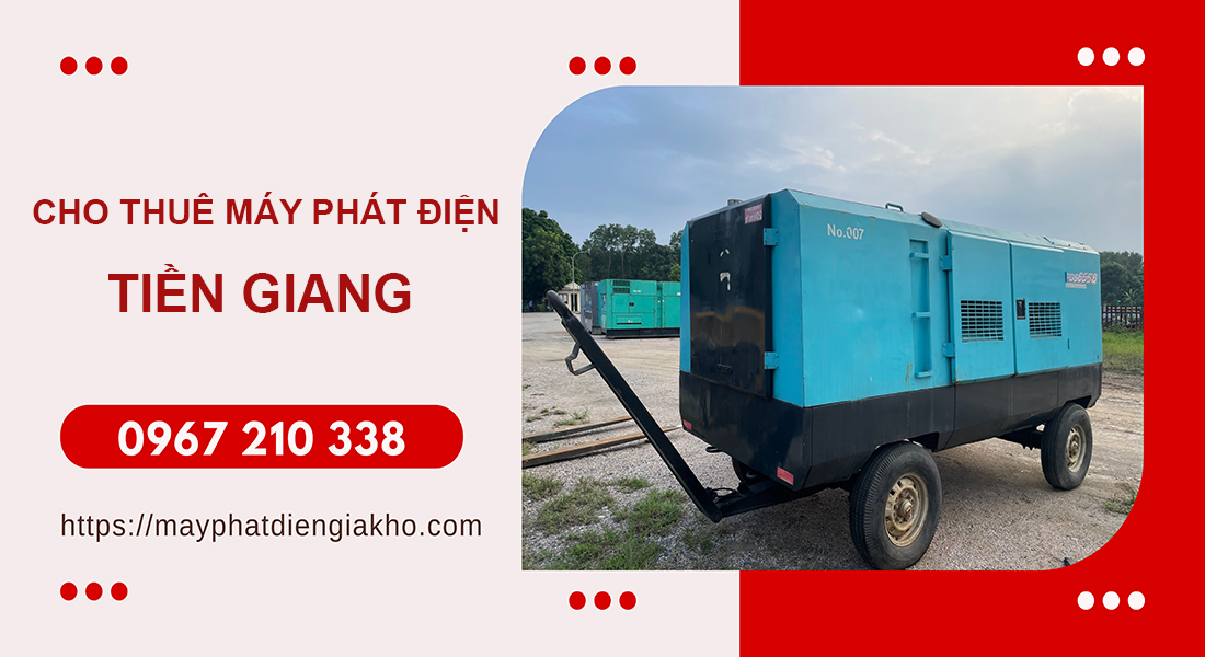 Dịch vụ cho thuê máy phát điện tại Tiền Giang